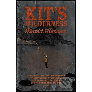 Kit`s Wilderness - David Almond