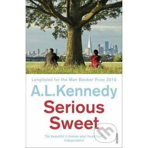 Serious Sweet - A.L. Kennedy