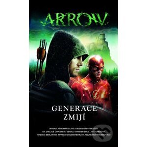 Arrow 2: Generace zmijí - Clay Griffith, Susan Griffith