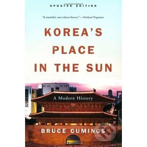 Koreas Place is the Sun - Bruce Cumings