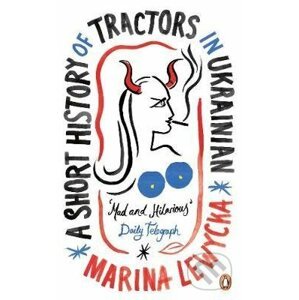 A Short History of Tractors in Ukrainian - Marina Lewycká