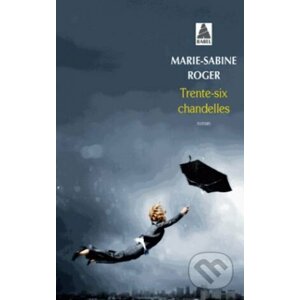 Trente-six chandelles - Marie-Sabine Roger