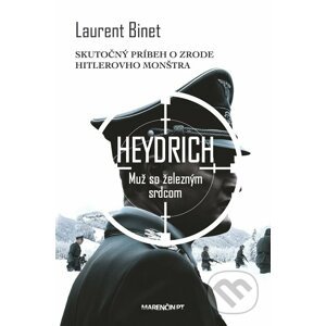 Heydrich - Muž so železným srdcom - Laurent Binet