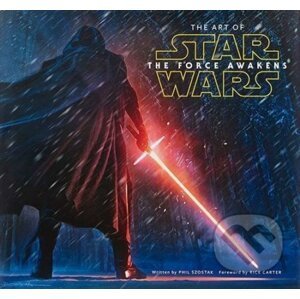 Art of Star Wars: The Force Awakens - Phil Szostak