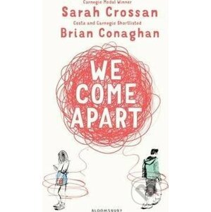 We Come Apart - Brian Conaghan, Sarah Crossan