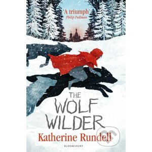 The Wolf Wilder - Katherine Rundell