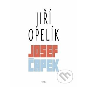 Josef Čapek - Jiří Opelík