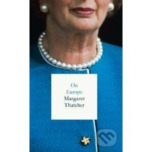 On Europe - Margaret Thatcher