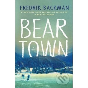 Beartown - Fredrik Backman