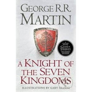 A Knight of the Seven Kingdoms - George R.R. Martin, Gary Gianni (ilustrácie)