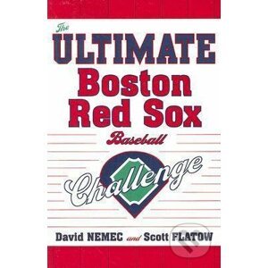 The Ultimate Boston Red Sox Baseball Challenge - David Nemec, Scott Flatow