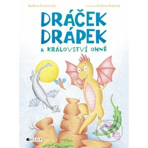 Dráček Drápek a Království ohně - Barbora Kvašňovská, Barbora Botková (ilustrácie)