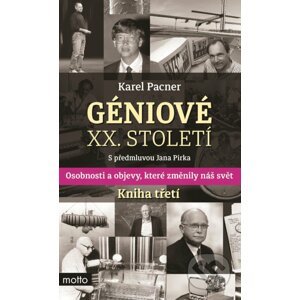 Géniové XX. století: Kniha třetí - Karel Pacner