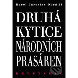 Druhá Kytice národních prasáren - Karel Jaroslav Obrátil