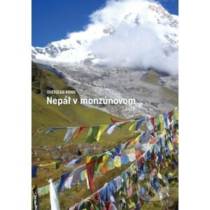 Nepál v monzúnovom šate - Svetozár Krno