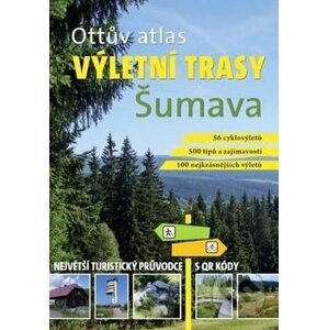 Ottův atlas - Výletní trasy: Šumava - Ottovo nakladatelství