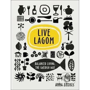 Live Lagom - Anna Brones