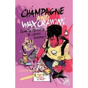 Champagne and Wax Crayons - Ben Tallon
