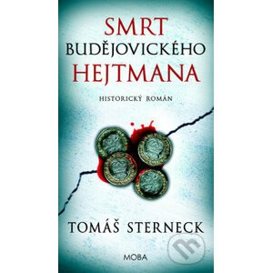 Smrt českobudějovického hejtmana - Tomáš Sterneck