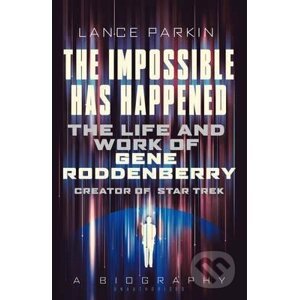 The Impossible Has Happened - Lance Parkin