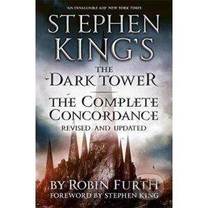 Stephen King's - The Dark Tower: The Complete Concordance - Robin Furth