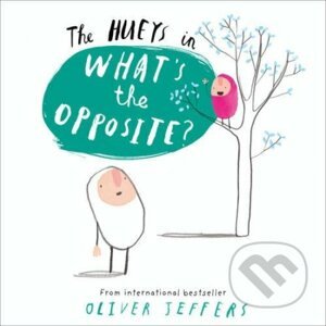 The Hueys in What's the Opposite? - Oliver Jeffers