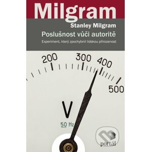 Poslušnost vůči autoritě - Stanley Milgram