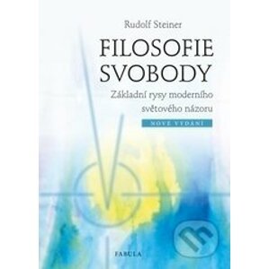 Filosofie svobody - Rudolf Steiner