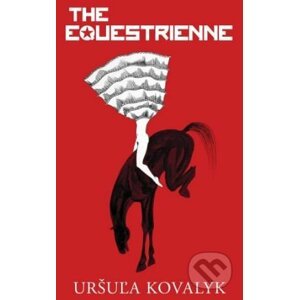 The Equestrienne - Uršula Kovalyk
