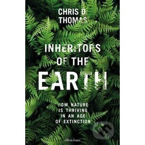 Inheritors of the Earth - Chris D. Thomas