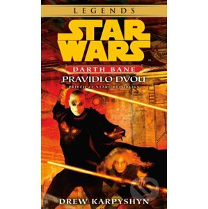 Star Wars: Darth Bane 2 - Pravidlo dvou - Drew Karpyshyn