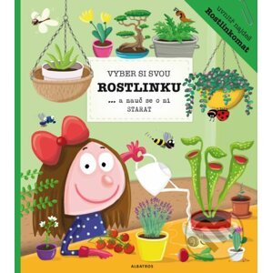 Vyber si svou rostlinku - Katarína Belejová, Petra Bartíková, Aneta Žabková (ilustrácie)