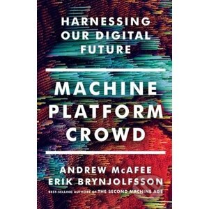 Machine, Platform, Crowd - Andrew McAfee, Erik Brynjolfsson