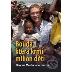 Bouda, která krmí milion dětí - Magnus MacFarlane-Barrow