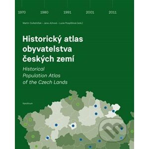 Historický atlas obyvatelstva českých zemí - Ivana Jíchová