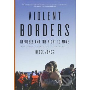 Violent Borders - Reece Jones