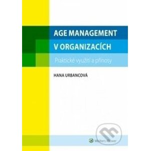 Age management, praktické využití a přínosy - Hana Urbancová