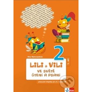 Lili a Vili 2 - Ve světě čtení a psaní - PS 1 - Dita Nastoupilová