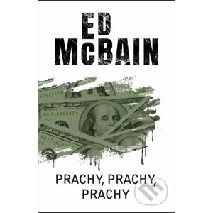 Prachy, prachy, prachy - Ed McBain