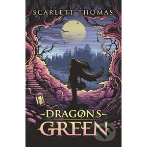 Dragon's Green - Scarlett Thomas