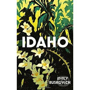 Idaho - Emily Ruskovich
