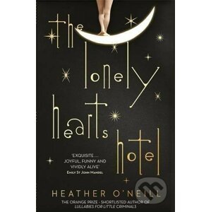 The Lonely Hearts Hotel - Heather O'Neill