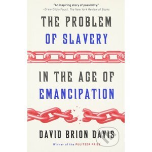 The Problem of Slavery in the Age of Emancipation - David Brion Davis