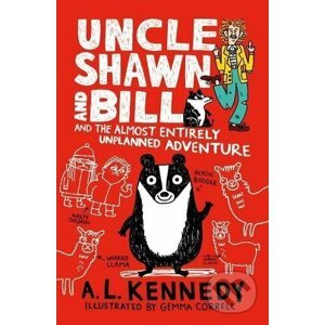Uncle Shawn and Bill and the Almost Entirely Unplanned Adventure - A.L. Kennedy