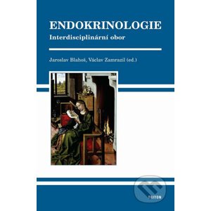 Endokrinologie - Jaroslav Blahoš, Václav Zamrazil