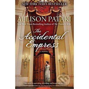 The Accidental Empress - Allison Pataki