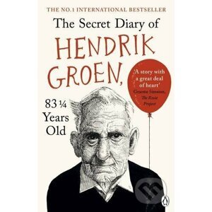 The Secret Diary of Hendrik Groen, 83¼ Years Old - Hendrik Groen