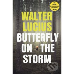 Butterfly on the Storm - Walter Lucius