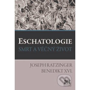 Eschatologie - Joseph Ratzinger - Benedikt XVI.