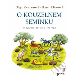 O kouzelném semínku - Olga Zemanová